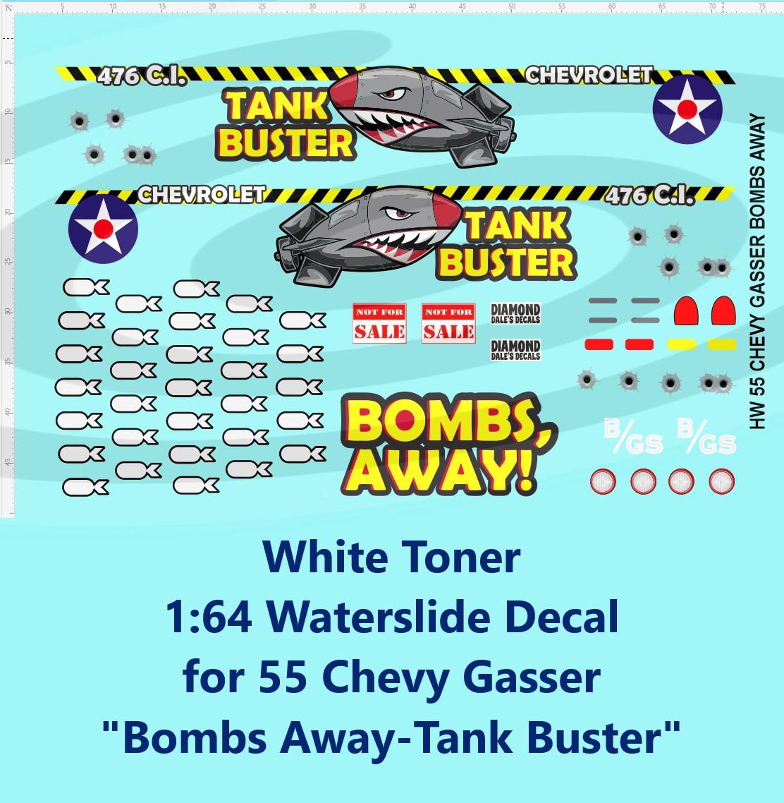 White Toner 1:64 Waterslide Decal for 55 Chevy Gasser Bombs Away Tank Buster