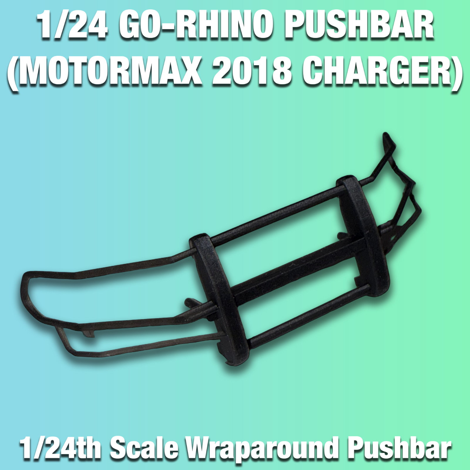 1/24 Motormax 2018 Charger Wraparound Pushbar (Go-Rhino)