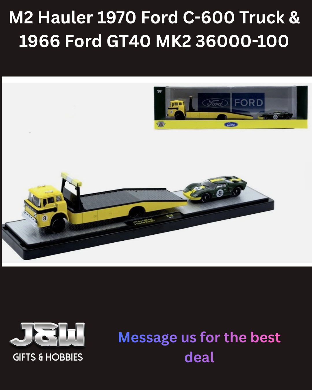M2 Hauler 1970 Ford C-600 Truck & 1966 Ford GT40 MK2 36000-100 1/64