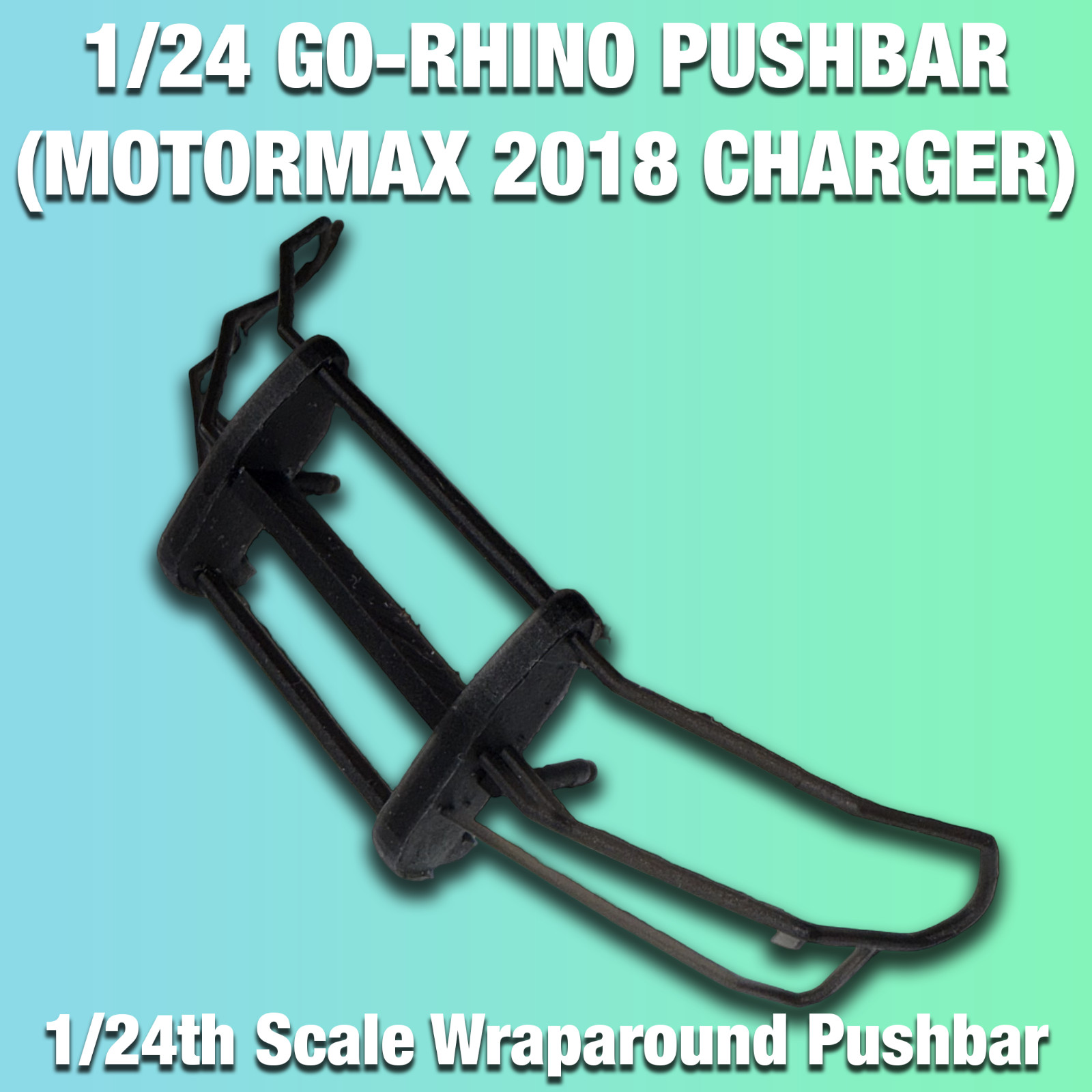 1/24 Motormax 2018 Charger Wraparound Pushbar (Go-Rhino)