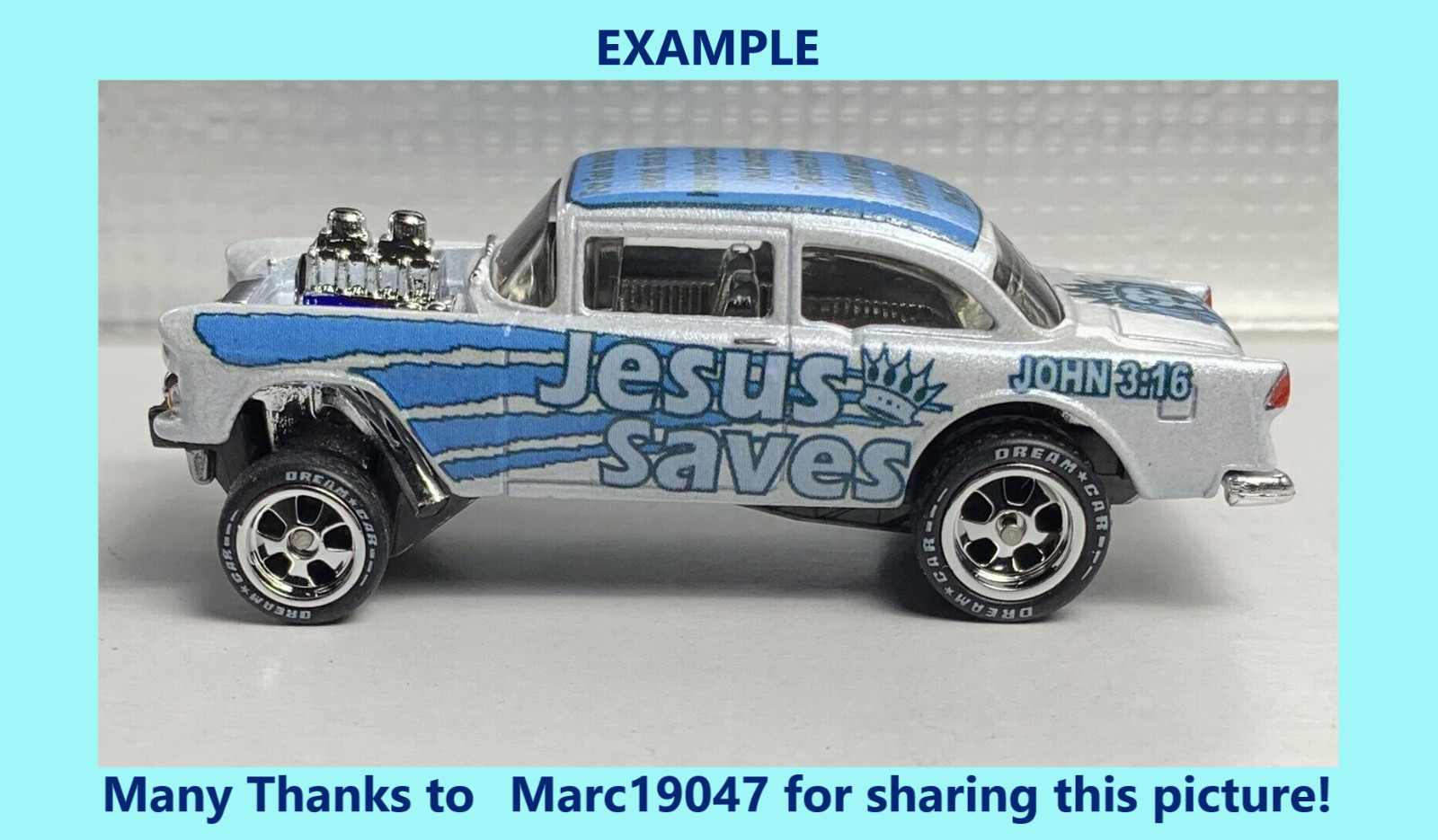 White Toner 1:64 Waterslide for 55 Chevy Gasser Jesus Saves John 3:16 Blue